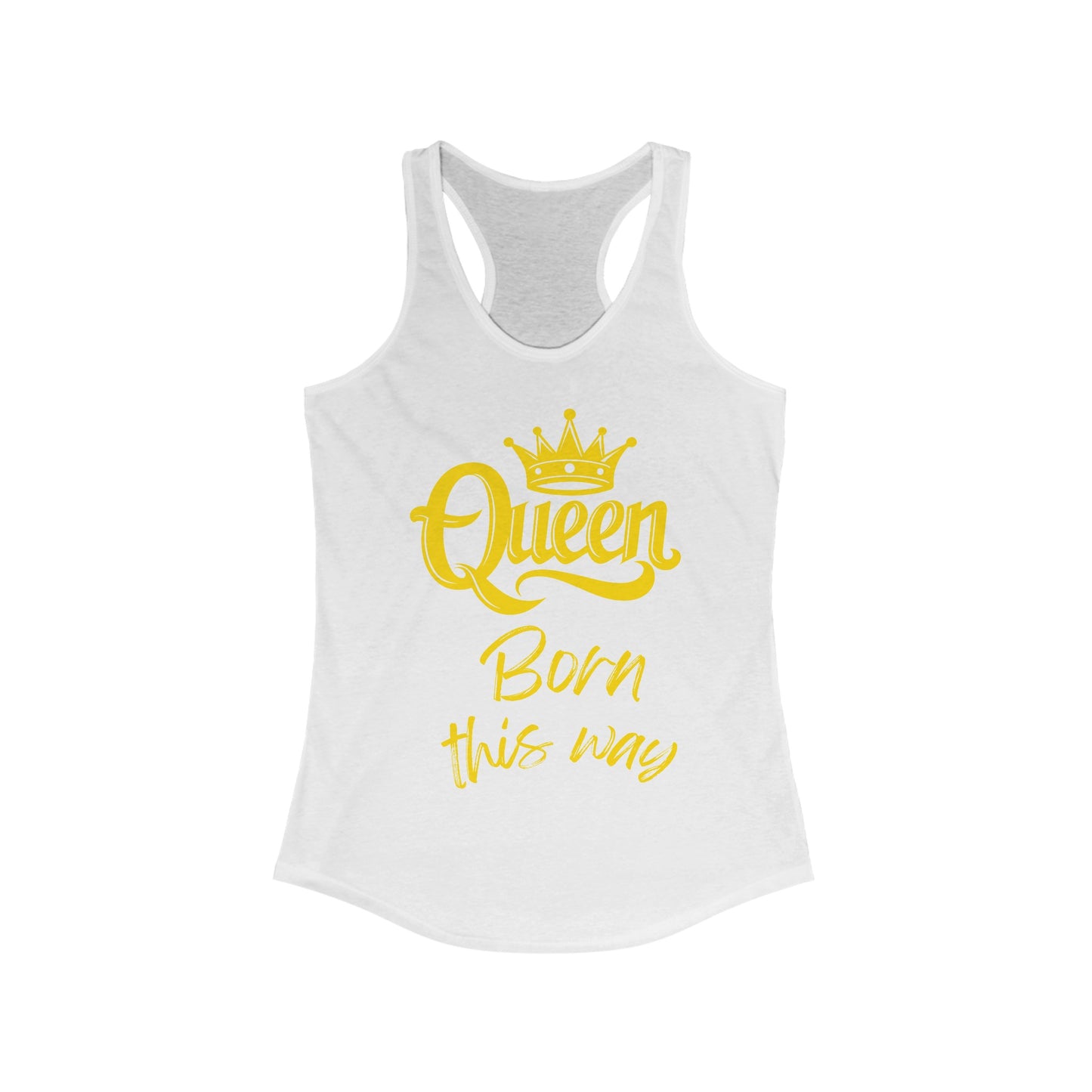Queen, Born This Way, Women's Ideal Racerback Tank Top
