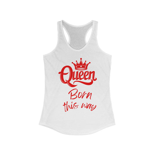 Queen, Born This Way, v3, Women's Ideal Racerback Tank Top