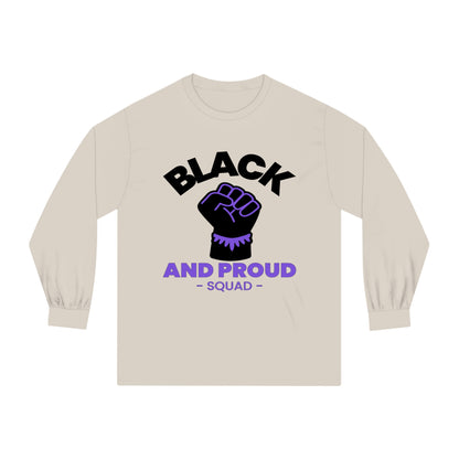 Black and Proud Squad, Unisex Classic Long Sleeve T-Shirt