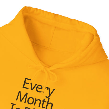 Every Month Is Black History Month, Hoodie