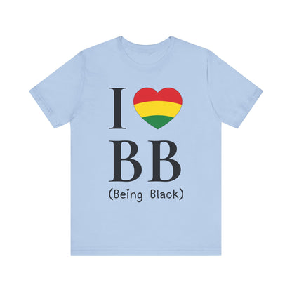 I Heart Being Black, black text, T-Shirt