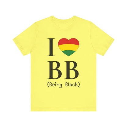 I Heart Being Black, black text, T-Shirt