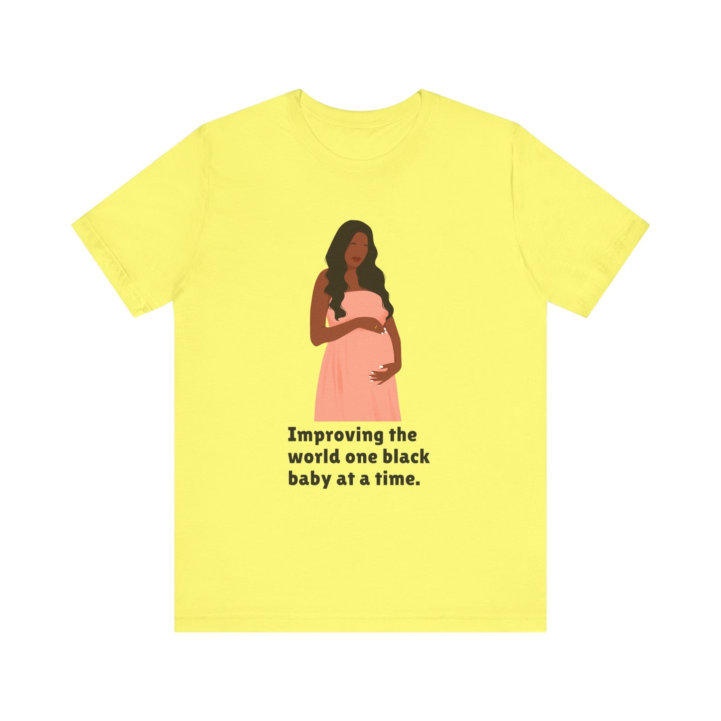Improving The World, One Black Baby At A time, v2, T-Shirt