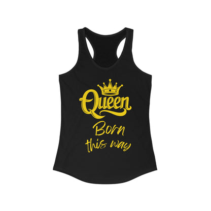 Queen, Born This Way, Women's Ideal Racerback Tank Top