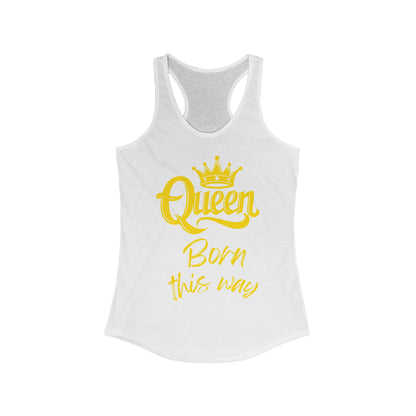 Queen, Born This Way, Women's Ideal Racerback Tank Top