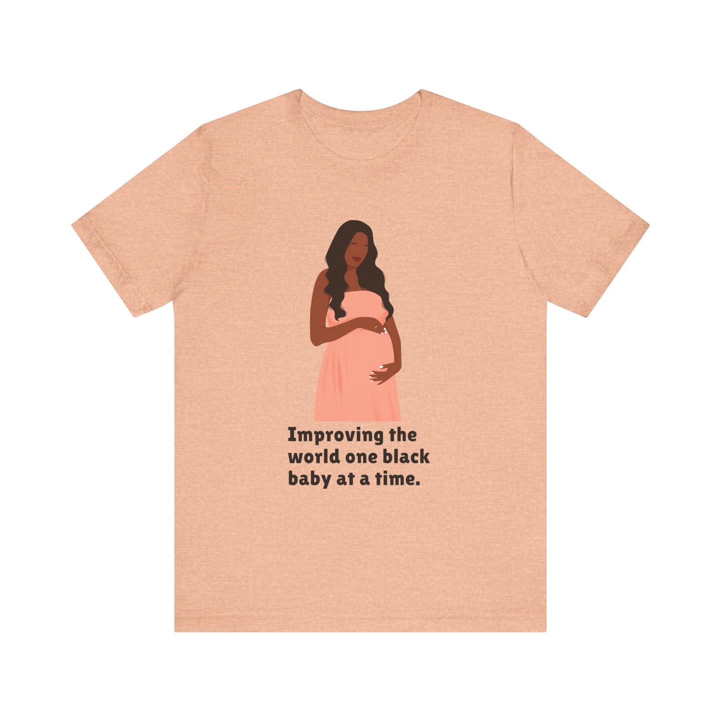 Improving The World, One Black Baby At A time, v2, T-Shirt