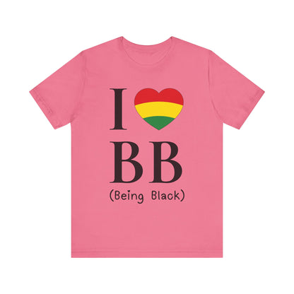 I Heart Being Black, black text, T-Shirt