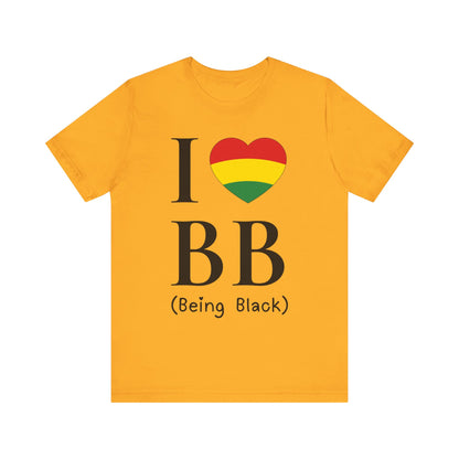 I Heart Being Black, black text, T-Shirt
