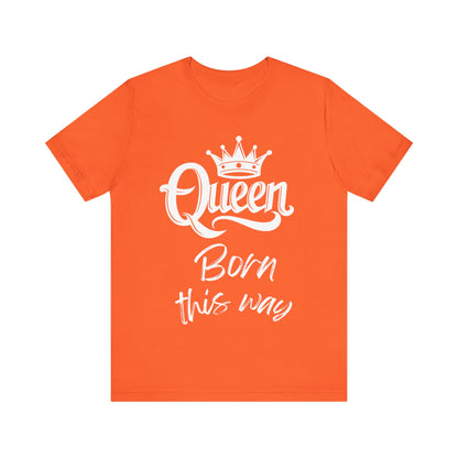 Queen-Born This Way, v2, T-Shirt