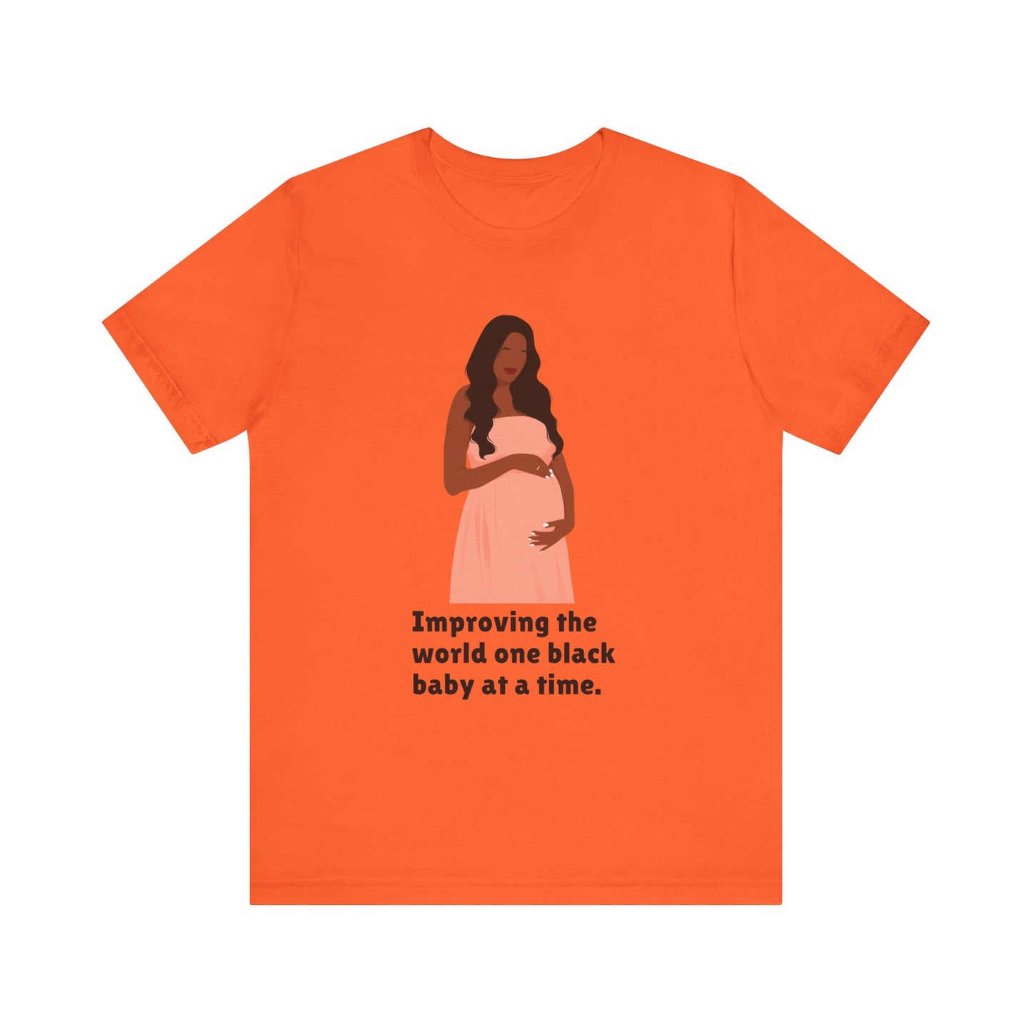 Improving The World, One Black Baby At A time, v2, T-Shirt