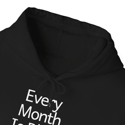 Every Month is Black History Month, white text, Hoodie