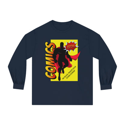 I'm Black What's Your Superpower? Long Sleeve T-Shirt