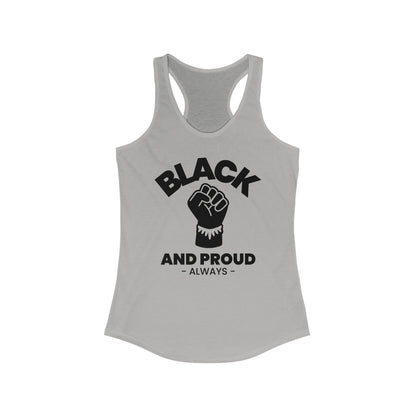 Black and Proud, Always, Women's Ideal Racerback Tank Top